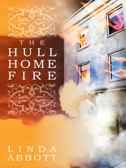 Title details for The Hull Home Fire by Linda Abbott - Wait list